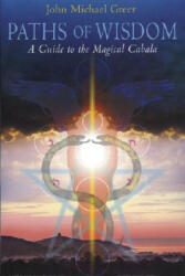 Paths of Wisdom - John Michael Greer (ISBN: 9781870450256)