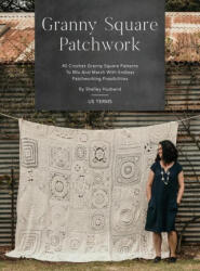 Granny Square Patchwork US Terms Edition - Shelley Husband (ISBN: 9780645157352)