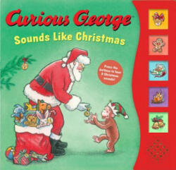 Curious George Sounds Like Christmas Sound Book - H. A. Rey (ISBN: 9780358064756)