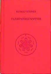 Farbenerkenntnis - Rudolf Steiner (ISBN: 9783727429156)