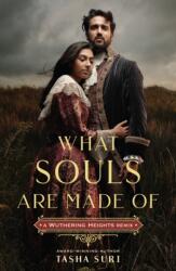 What Souls Are Made Of: A Wuthering Heights Remix (ISBN: 9781250878915)