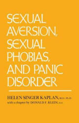 Sexual Aversion, Sexual Phobias and Panic Disorder - Helen Singer Kaplan (ISBN: 9781138004504)