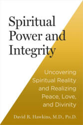Spiritual Power and Integrity - HAWKINS DAVID R (ISBN: 9781401977122)