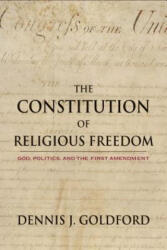 Constitution of Religious Freedom - Dennis J Goldford (ISBN: 9781602584198)
