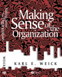 Making Sense of the Organization (ISBN: 9780631223191)