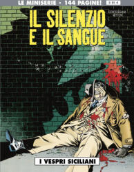 I vespri siciliani. Il silenzio e il sangue - François Corteggiani, Jean-Yves Mitton (ISBN: 9788869112188)