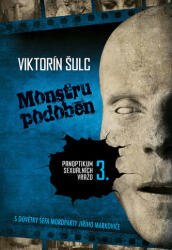 Monstru podoben - Panopticum al crimelor sexuale 3 (ISBN: 9788075571717)