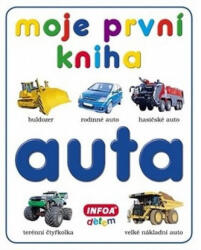 Moje první kniha - Auta (ISBN: 9788072407699)
