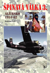 Špinavá válka 3. - Alžírsko 1954-1962 (ISBN: 9788087657133)