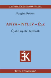 Anya - nyelv - ész (ISBN: 9786155219108)
