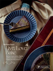 LIVE LOVE BAKE - FORTI MELISSA (ISBN: 9783791389868)