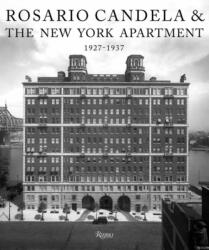 Rosario Candela & The New York Apartment (ISBN: 9780847867820)