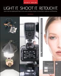 Light It, Shoot It, Retouch It (ISBN: 9781681989570)