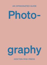 Un ghid subiectiv de fotografie (ISBN: 9781914314629)