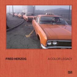 Fred Herzog. A Color Legacy - Andy Sylvester, Vancouver Equinox Gallery (ISBN: 9783775761031)