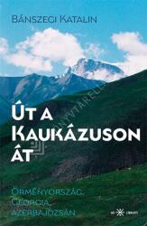 Út a Kaukázuson át (2025)