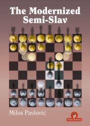 The Modernized Semi-Slav - Milos Pavlovic (ISBN: 9789464787597)
