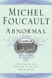 Abnormal: Lectures at the College de France 1974-1975 (ISBN: 9780312424053)