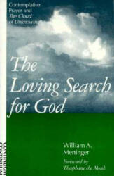 Loving Search for God - William A Meninger (ISBN: 9780826408518)