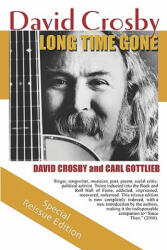 Long Time Gone: The Autobiography of David Crosby - David Crosby, Carl Gottlieb (ISBN: 9780979048906)