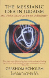 Messianic Idea in Judaism - Gershom Gerhard Scholem (ISBN: 9780805210439)