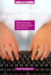 Profesionálem v administrativě (ISBN: 9788073460167)