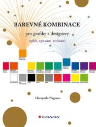 Barevné kombinace pro grafiky a designery - výběr, význam, vnímání (ISBN: 9788027136261)