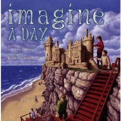 Imagine a Day - Rob Gonsalves (ISBN: 9780689852190)