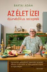 Az élet ízei - ájurvédikus receptek (2025)
