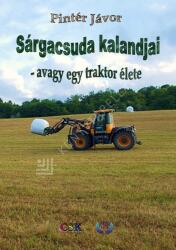 Sárgacsuda kalandjai - avagy egy traktor élete (2025)