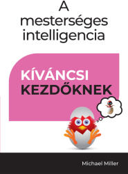 A mesterséges intelligencia - Kíváncsi kezdőknek (2025)