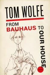 From Bauhaus to Our House (ISBN: 9780312429140)