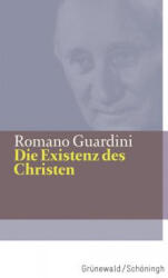 Die Existenz des Christen - Romano Guardini (2015)