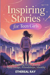 Inspiring Stories for Teen Girls - Ethereal Ray (2025)