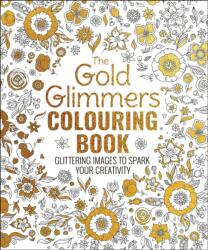 The Gold Glimmers Colouring Book (2025)