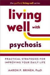 Living Well with Psychosis - Brinen, Aaron P. (2025)