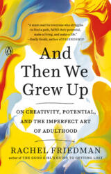 And Then We Grew Up - Rachel Friedman (2019)
