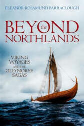 Beyond the Northlands - Barraclough, Eleanor Rosamund (ISBN: 9780198701293)