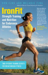 IronFit Strength Training and Nutrition for Endurance Athletes - Don Fink, Melanie Fink (ISBN: 9780762782949)