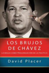 Los brujos de Chávez - David Placer (ISBN: 9781544999487)