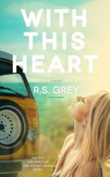 With This Heart - R S Grey (ISBN: 9781497455641)