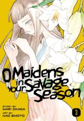 O Maidens In Your Savage Season 3 - Mari Okada, Nao Emoto (ISBN: 9781632368201)