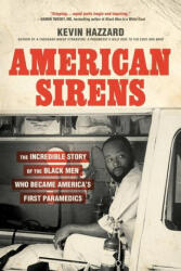 American Sirens: The Incredible Story of the Black Men Who Became America's First Paramedics (ISBN: 9780306926099)