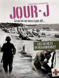 Jour-J, Ce Qu'on Ne Vous Pas Dit. . . - Philippe Bauduin, Jean-Charles Stasi (ISBN: 9782840484448)