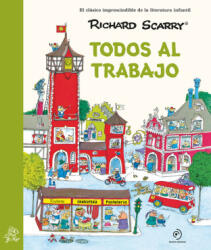 TODOS AL TRABAJO | SCARRY, RICHARD (2023)