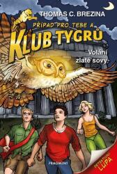Klub Tygrů - Volání zlaté sovy (ISBN: 9788025352632)