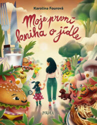Moje první kniha o jídle | Karolína Fourová (ISBN: 9788028405571)