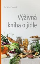 Výživná kniha o jídle (ISBN: 9788024282299)