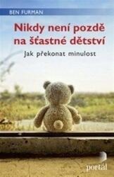 Nikdy není pozdě na šťastné dětství (ISBN: 9788026208204)