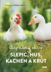 Úspěšný chov slepic, hus, kachen a krůt (ISBN: 9788074333750)